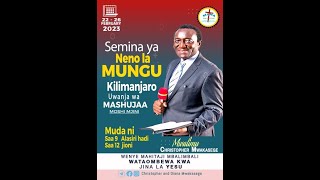 MWL CHRISTOPHER MWAKASEGE SEMINA YA NENO LA MUNGU KILIMANJARO  Day 2 Tar 2322023 [upl. by Nnainot]