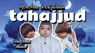 MENCOBA KEAJAIBAN TAHAJJUD The Movie Tabe Berencana Bangun Shalat Malam 😂 [upl. by Neira]