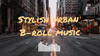 Stylish Broll music [upl. by Naillig]