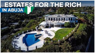 Top 10 Most Expensive estates in Abuja Nigeria Built for only the Rich [upl. by Eessej]