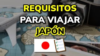 ➡️ Requisitos para Viajar a Japón legalmente en 2024 [upl. by Erdnaed]