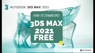 How to Download amp Install Autodesk 3DS MAX 2021 Latest versionFree License for 3 Years [upl. by Nyleek164]