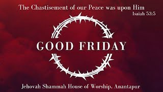 GOOD FRIDAY SPECIAL MEETING  29032024  JEHOVAH SHAMMAH ANANTAPUR [upl. by Nancie]