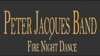 Peter Jacques Band  Fire Night Dance Remix Hq [upl. by Omrellug574]