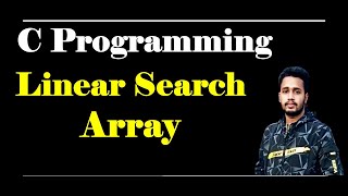 Linear Search  Array  C programming  Bangla Tutorial [upl. by Trust127]