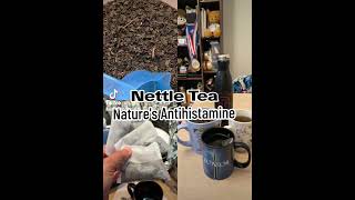 Nettle Leaf Tea our goto Natures Antihistamine [upl. by Llerrehs534]