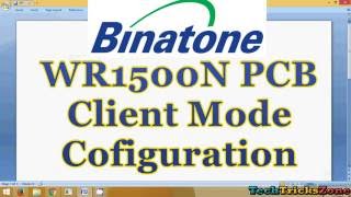 Binatone WR1500N Client Mode Configuration [upl. by Hardin458]