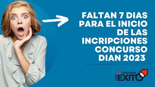 Faltan 7 Días Para El Inicio De Inscripciones Concurso Dian [upl. by Ranzini892]