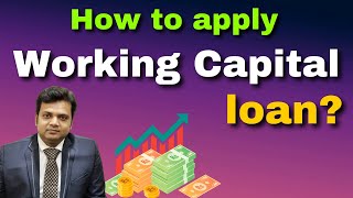 How to apply for Working Capital Loan Working Capital Finance [upl. by Gertrudis]