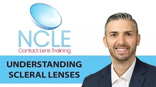 NCLE UNDERSTANDING SCLERAL LENSES [upl. by Avril]