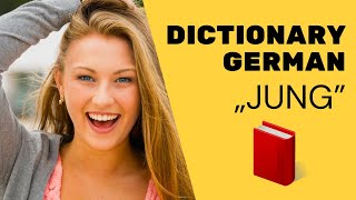 Young  Dictionary German ⭐⭐⭐⭐⭐ Jung  Wörterbuch Deutsch lernen [upl. by Auqeenahs778]