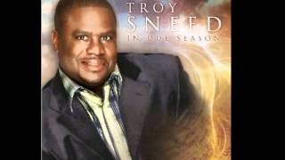 Troy Sneed quotIts My Seasonquot [upl. by Anoi]