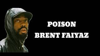 Brent Faiyaz Poison Lyric Video [upl. by Nylanej763]