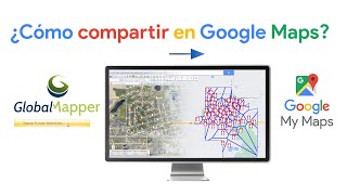 Compartir mapas en Google Maps  Global Mapper 251 [upl. by Valerle]