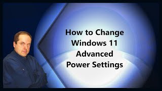 How to Change Windows 11 Advanced Power Settings [upl. by Zuzana746]