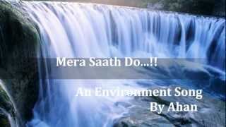 Environment Song Mera Saath Do [upl. by Eniawtna]