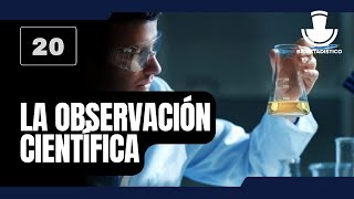 20 La observación científica  Metodología de la investigación científica [upl. by Denie66]