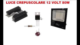 tutorial per principianti  realizzare una luce crepuscolare con faro 12 volt 80w [upl. by Kerstin56]