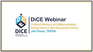 quotA Short History of Differentiated Integration in the European Unionquot  Jim Cloos  DiCE Webinars [upl. by Grosberg]