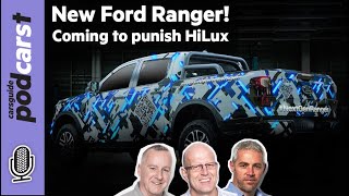 New Ford Ranger coming to punish Toyota HiLux CarsGuide Podcast CarsGuide Podcast 203 [upl. by Tymes139]