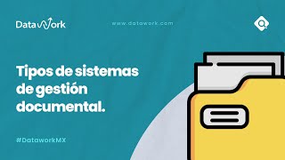 Tipos de sistemas de gestión documental  Datawork VISOR [upl. by Neerual]