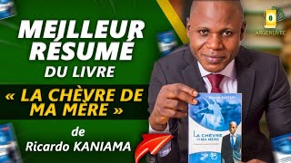 La chèvre de ma mère le résumé  vers lindépendance financière Ricardo Kaniama [upl. by Artenal]