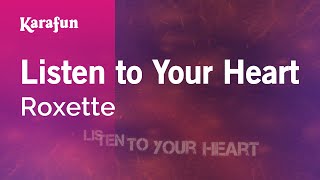 Listen to Your Heart  Roxette  Karaoke Version  KaraFun [upl. by Sale]