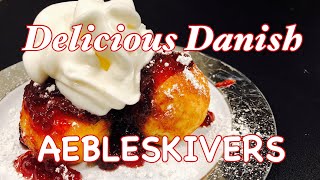 HOW TO MAKE AEBLESKIVERS  SOLVANG RESTAURANT RECIPE [upl. by Maud839]