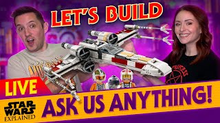 Ask Us Anything While We Build the UCS XWing LIVE [upl. by Aliac]