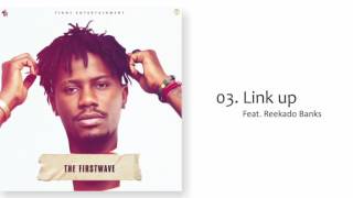 YCEE  LINK UP FT REEKADO BANKS THE FIRST WAVE EP [upl. by Kilroy274]