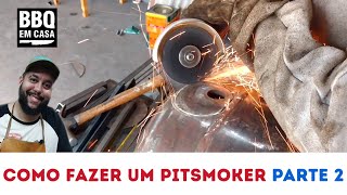 COMO FAZER UM PITSMOKER  PARTE 2 DE 3 [upl. by Atekan]