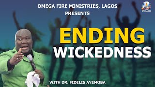 Ending Wickedness  With Rev Dr Fidelis Ayemoba [upl. by Agni453]