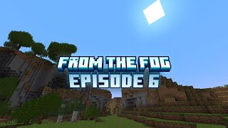 Minecraft From The Fog Episode 6 [upl. by Attehcnoc]