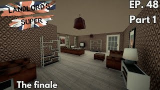 The finale Part 1 Landlords super Ep48 [upl. by Rediah]