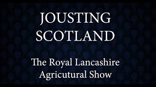 Jousting Scotland  Royal Lancashire Show 2021 [upl. by Annert]