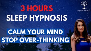 3 Hours Female Voice Sleep Hypnosis to Calm you Mind amp Stop Over Thinking Guided Sleep Meditation [upl. by Aninat]