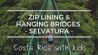 Costa Rica Zip Lining With Kids  Hanging Bridges  Selvatura Adventure Park Monteverde Costa Rica [upl. by Annaj445]