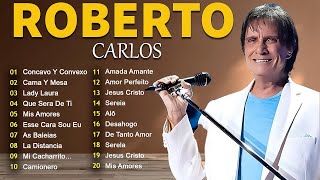 Roberto Carlos Album Completo  As Melhores Músicas De Roberto Carlos [upl. by Iderf442]