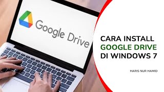 Cara Mengatasi Install Google Drive di Windows 7 [upl. by Atina286]