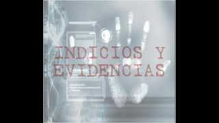 INDICIOS Y EVIDENCIAS INACIPE [upl. by Shwalb534]