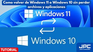 Tutorial Guía Rápida para Retroceder de Windows 11 a Windows 10  Jean P Comunika [upl. by Brentt]