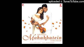 Pairon Mein Bandhan Hai MP3 Mohabbatein [upl. by Eerdua]