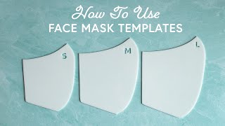 How To Use Face Mask Templates to Make Your Fabric Face Mask  a Shabby Fabrics Sewing Tutorial [upl. by Warrick]