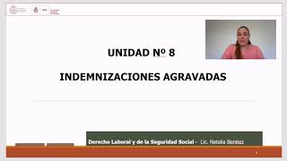 Unidad 8 Parte 3 Indemnizaciones Agravadas [upl. by Najar]