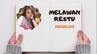 MAHALINI  Melawan Restu  Lirik Lagu [upl. by Stortz]