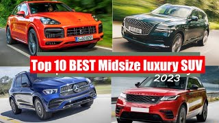 Top 10 Best midsize luxury SUVs to buy in 2023 [upl. by Donegan]