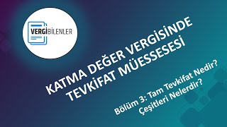 KDV TEVKİFATI BÖLÜM 3 Tam Tevkifat Nedir Çeşitleri Nelerdir [upl. by Imoen981]