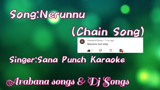 Nerunnu Chain Song  SingerSana Punch Karaoke  ARABANA SONGS amp DJ SONGS [upl. by Anilorak]