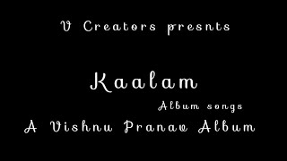 kaalam Album song vcreators albummusic vishnupranav [upl. by Rollo]