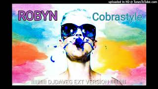 Robyn  Cobrastyle DJ DaveG Ext Version [upl. by Elbart422]